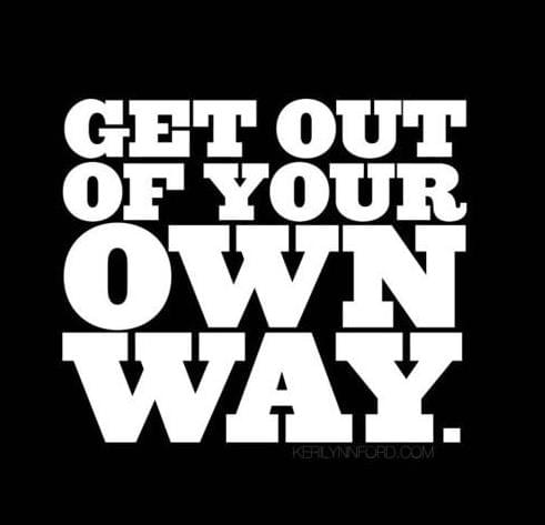 Get-out-of-your-own-way1